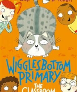 Wigglesbottom Primary: The Classroom Cat - Pamela Butchart - 9781788001229