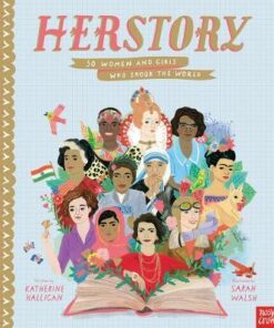 HerStory: 50 Women and Girls Who Shook the World - Katherine Halligan - 9781788001380