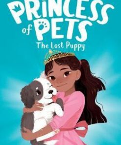 Princess of Pets: The Lost Puppy - Paula Harrison - 9781788004374