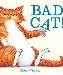 Bad Cat! - Nicola O'Byrne - 9781788005388
