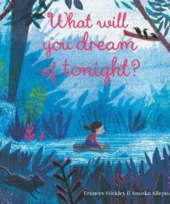 What Will You Dream of Tonight? - Frances Stickley - 9781788005456