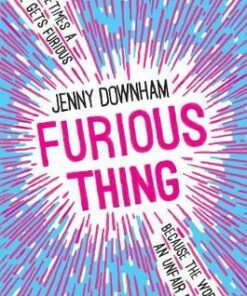 Furious Thing - Jenny Downham - 9781788450980