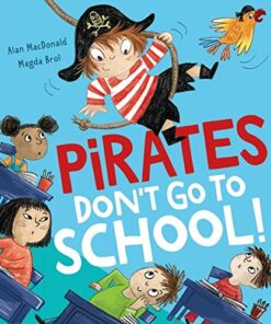 Pirates Don't Go to School! - Alan MacDonald - 9781788813808