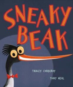 Sneaky Beak - Tracey Corderoy - 9781788813969