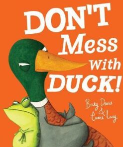 Don't Mess With Duck! - Becky Davies - 9781788815901