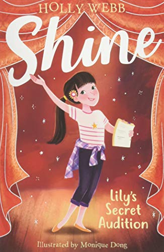 Shine! 3: Lily's Secret Audition - Holly Webb - 9781788950350