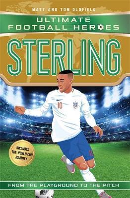 UFH: Sterling (Limited International Edition) 80 Sterling (Ultimate Football Heroes) - Matt Oldfield - 9781789460537