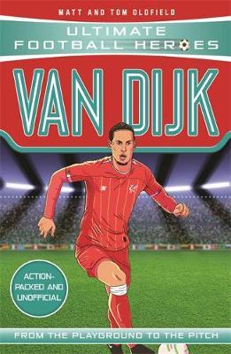 UFH: Van Dijk 83 Van Dijk (Ultimate Football Heroes) - Matt Oldfield - 9781789461206