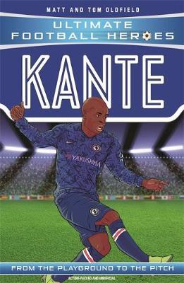 UFH: Kante 50 Kante (Ultimate Football Heroes) - Matt & Tom Oldfield - 9781789462302