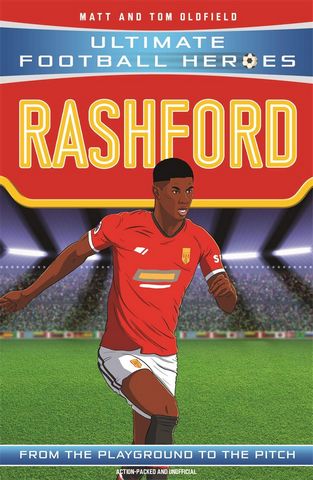 UFH: Rashford 67 Rashford (Ultimate Football Heroes) - Matt & Tom Oldfield