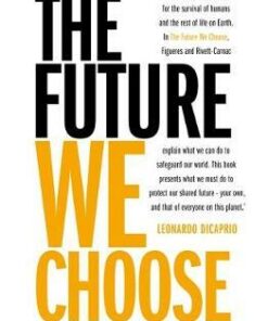 The Future We Choose: Surviving the Climate Crisis - Christiana Figueres - 9781838770822