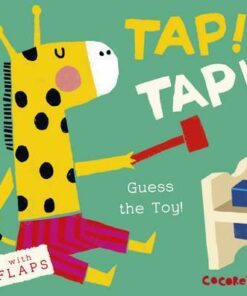 What's that Noise? TAP! TAP!: Guess the Toy! - Cocoretto - 9781846437472