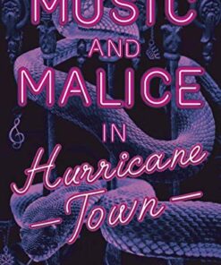 Music and Malice in Hurricane Town - Alex Bell - 9781847159601