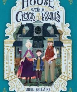 The House With a Clock in Its Walls - John Bellairs - 9781848127722