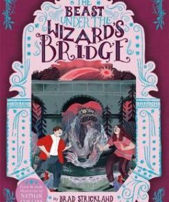 The Beast Under The Wizard's Bridge - The House With a Clock in Its Walls 8 - John Bellairs - 9781848128729