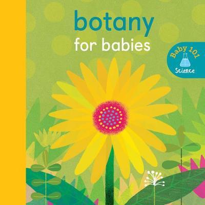 Baby 101: Botany for Babies - Thomas Elliott - 9781848577367