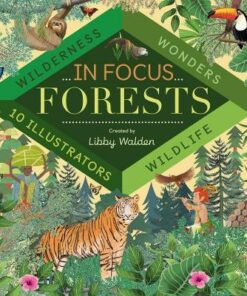 In Focus: Forests - Libby Walden - 9781848578074