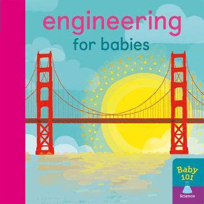 Baby 101: Engineering for Babies - Thomas Elliott - 9781848578869