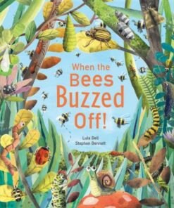 When the Bees Buzzed Off! - Lula Bell - 9781848694408