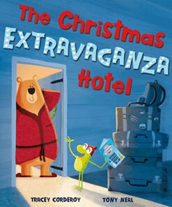 The Christmas Extravaganza Hotel - Tracey Corderoy - 9781848699380