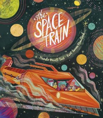 The Space Train - Maudie Powell-Tuck - 9781848699465