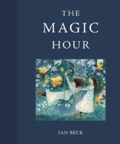 The Magic Hour - Ian Beck - 9781849766241