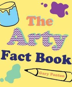 The Arty Fact Book - Gary Panton - 9781849766616