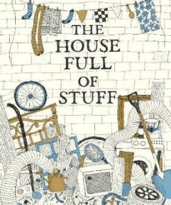 The House Full of Stuff - Emily Rand - 9781849766623