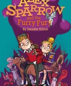 Alex Sparrow and the Furry Fury - Jennifer Killick - 9781910080740