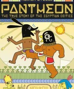 Pantheon: The True Story of the Egyptian Deities - Hamish Steele - 9781910620205
