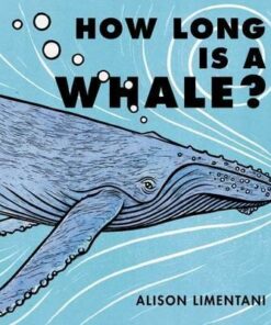 How Long is a Whale? -  - 9781910716182