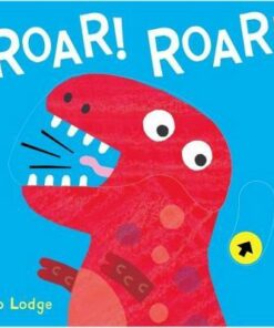Roar! Roar! I'm a Dinosaur! - Jo Lodge - 9781910716854