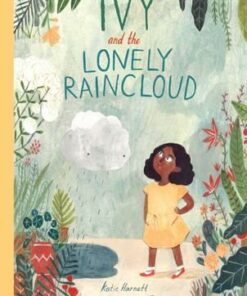 Ivy and The Lonely Raincloud - Katie Harnett - 9781911171157