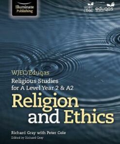 WJEC/Eduqas Religious Studies for A Level Year 2/ A2 - Religion and Ethics - Peter Cole - 9781911208662