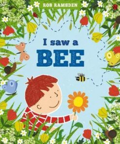 I saw a Bee - Rob Ramsden - 9781912650347