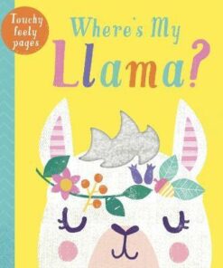 Where's My Llama? - Kate McLelland - 9781912756292