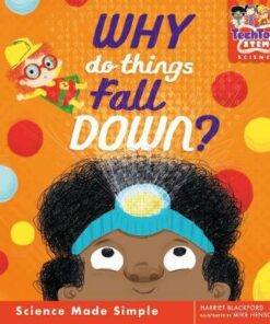 TechTots Science: Why do Things Fall Down? - Harriet Blackford - 9781912757077