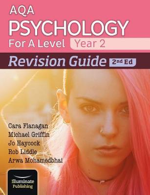 AQA Psychology for A Level Year 2 Revision Guide: 2nd Edition 1 AQA Psychology for A Level Year 2 Revision Guide: 2nd Edition - Cara Flanagan - 9781912820474