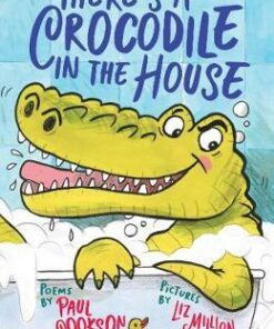 There's a Crocodile in the House - Paul Cookson - 9781913074005