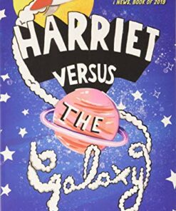 Harriet Versus The Galaxy - Samantha Baines - 9781913311018