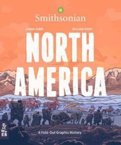 North America: A Fold-Out Graphic History - Sarah Albee - 9781999967925