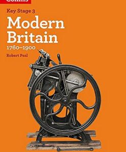 Knowing History ﾗ KS3 History Modern Britain (1760-1900): Powered By Collins Connect