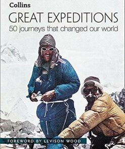 Great Expeditions: 50 Journeys that changed our world - Levison Wood - 9780008196295