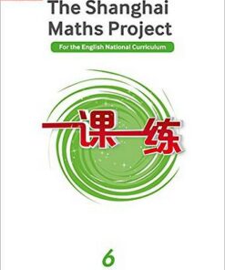 The Shanghai Maths Project Year 6: Powered By Collins Connect