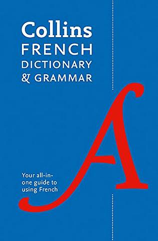 Collins French Dictionary and Grammar: Two books in one - Collins Dictionaries - 9780008241384