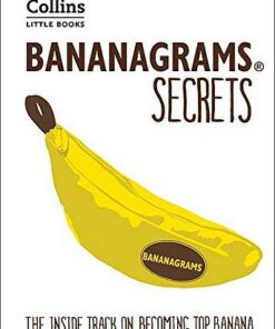 BANANAGRAMS (R) Secrets: The Inside Track on Becoming Top Banana (Collins Little Books) - Collins Dictionaries - 9780008250461