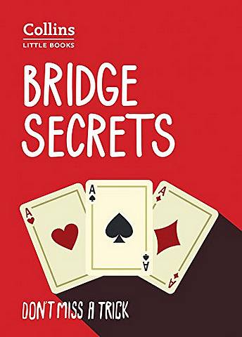 Bridge Secrets: Don't miss a trick (Collins Little Books) - Collins - 9780008250478