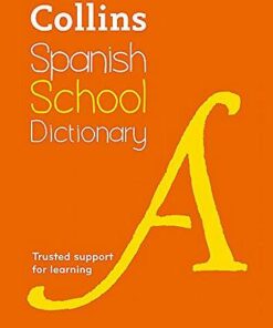 Collins Spanish School Dictionary (Collins School Dictionaries) - Collins Dictionaries - 9780008257972