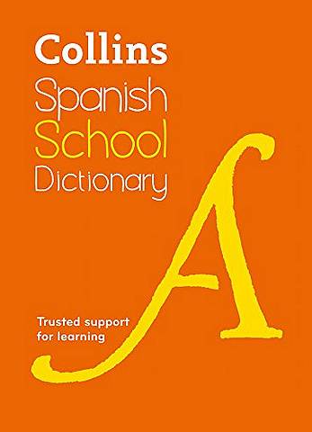 Collins Spanish School Dictionary 1 Collins Spanish School Dictionary (Collins School Dictionaries) - Collins Dictionaries - 9780008257972