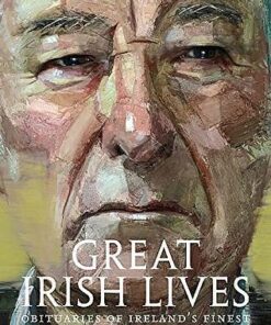 The Times Great Irish Lives: Obituaries of Ireland's Finest - Charles Lysaght - 9780008262655